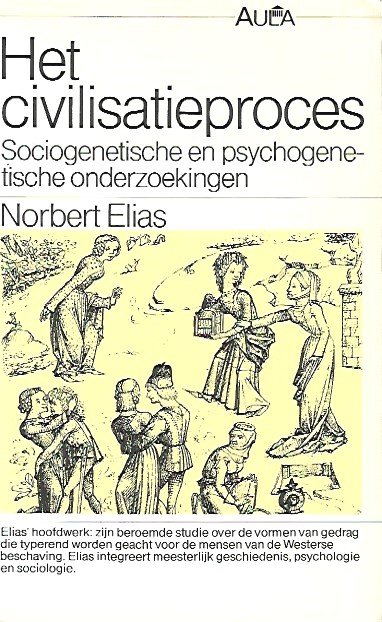 ELIAS Norbert - Het civilisatieproces. Sociogenetische en psychogenetische onderzoekingen (vertaling van Über den Prozeß der Zivilisation. Soziogenetische und psychogenetische Untersuchungen - 1939)