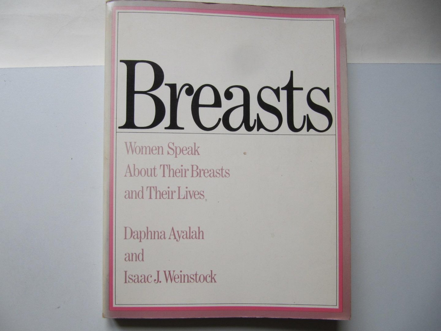 Daphna Ayalah and Isaac J. Weinstock - Breasts / Women speak about hteir breasts and their lives.