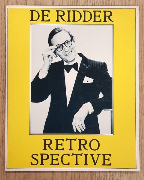 RIDDER, WILLEM DE. & LEVY, WILLIAM. - De Ridder Retrospective.
