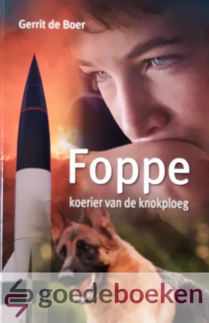 Boer, Gerrit de - Foppe *nieuw* --- Koerier van de knokploeg
