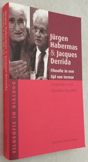 Habermas, Jürgen & Jacques Derrida, - Filosofie in een tijd van terreur. Gesprekken met Giovanna Borradori