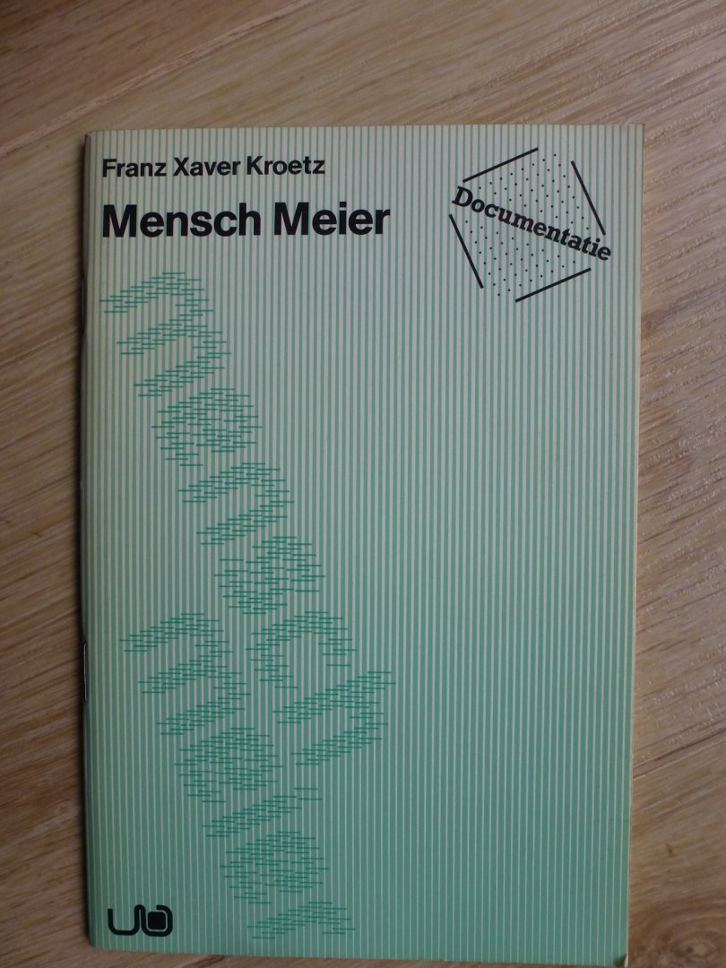 Kroetz, Franz Xaver - Mensch Meier  documentatie