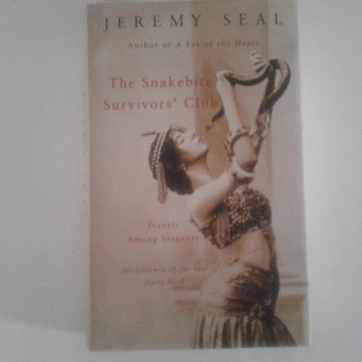 Seal, Jeremy - The Snakebite Survivors' Club ; Travels among serpents