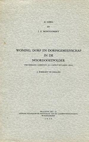 e. abma en j. e. montgomery - woning, dorp en dorpsgemeenschap in de noordoostpolder - (the emerging community in a newly reclaimed area) a summary in english