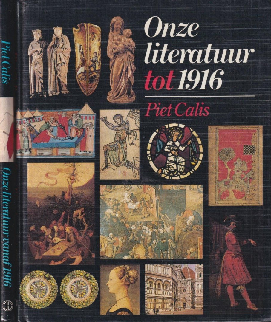 Calis, Piet - Onze literatuur tot 1916 | Onze literatuur vanaf 1916 [2 dln.]