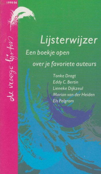 Letterie, Martine - Lijsterwijzer - Een boekje open over je favoriete auteurs - Tonke Dracht Eddy C. Bertin Lineke Dijkzeul Marian van der Heiden Els Pelgrom
