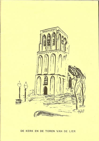 Samengesteld ter gelegenheid van Kerkepad Augustus 1983  door de Hervormde Gemeente - de Kerk en de Toren van de Lier .