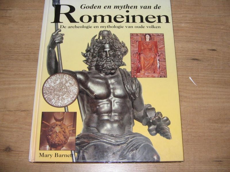Barnett, Mary - Goden en mythen van de Romeinen - De archeologie en de mythologie van de oude volken.