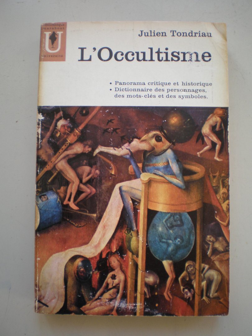 Tondriau, Julien  (Docteur es Lettres Licencié en orientalisme) - L'Occultisme
