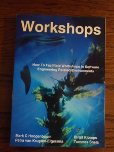 Hoogenboom, M.C. - Workshops. How to facilitate workshops in software engineering related environments