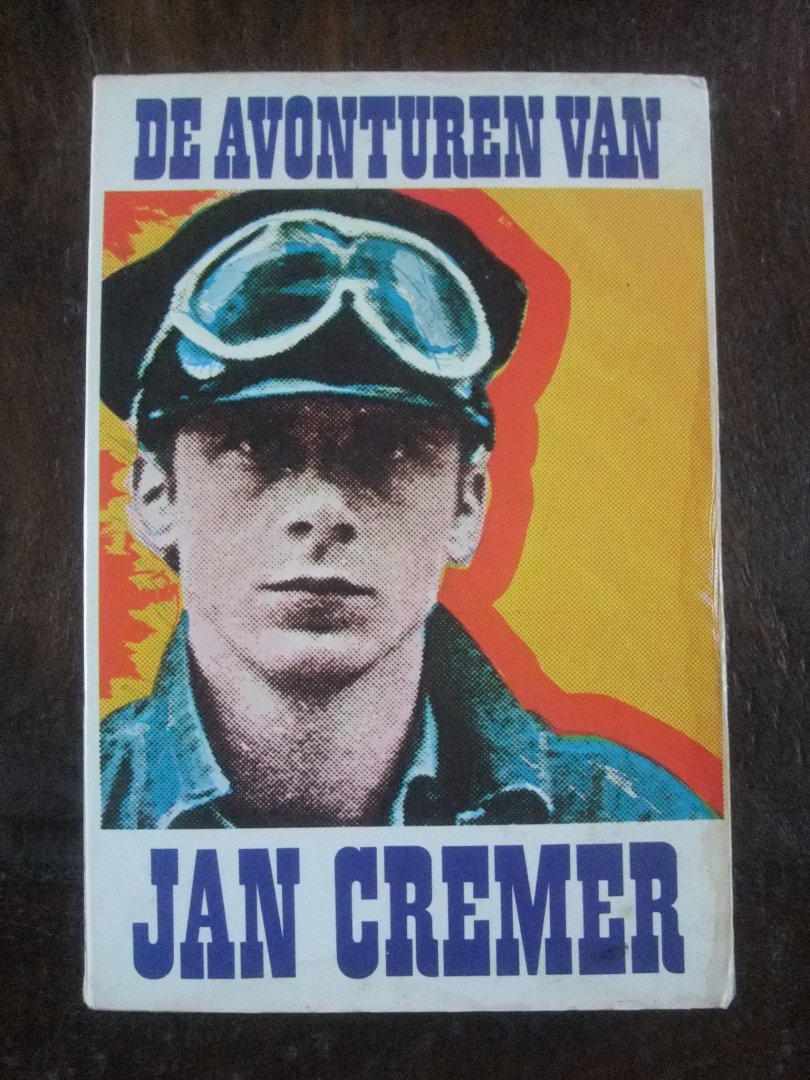 Cremer, Jan - De avonturen van Jan Cremer