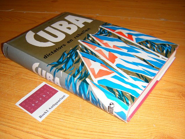 Constandse, A.L. - Cuba, Dictators en rebellen