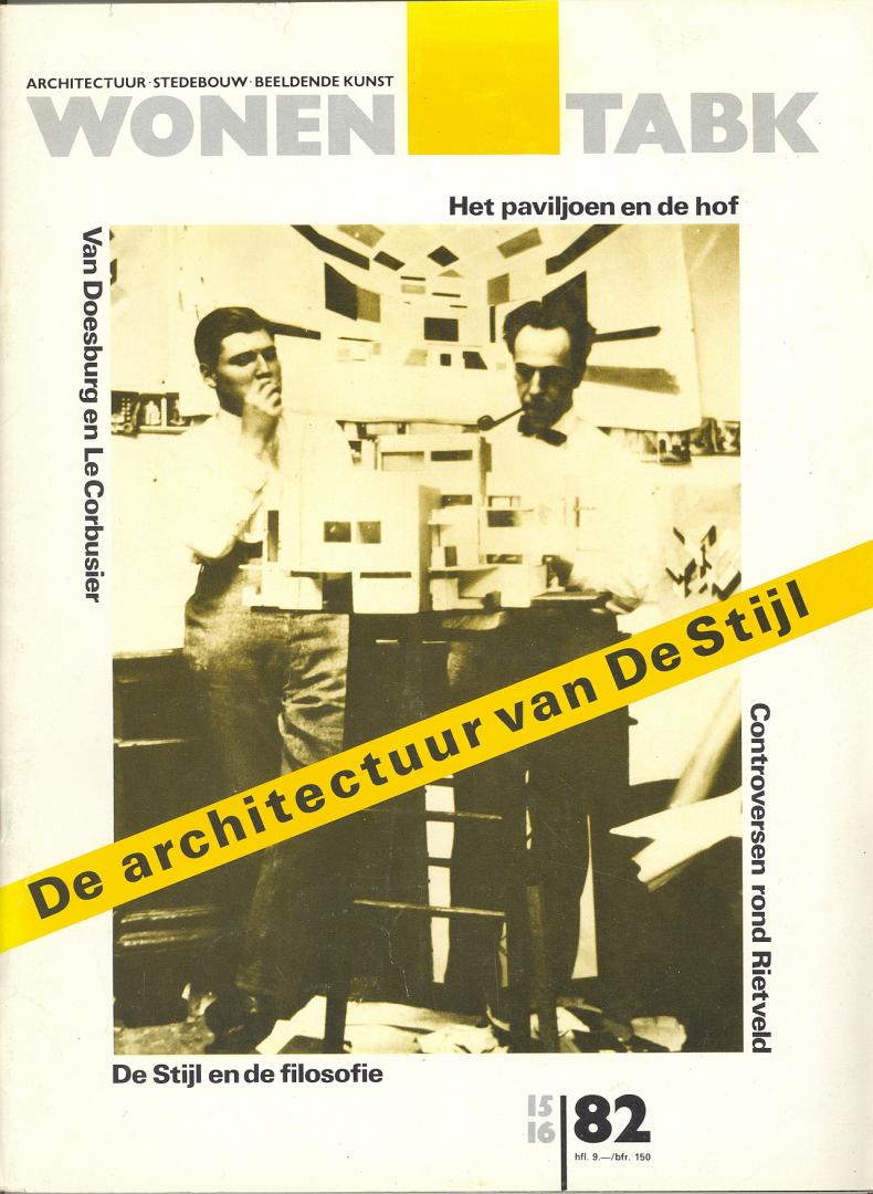 Dijk, Hans van (eindredactie) - Wonen TA BK Tijdschrift voor architectuur, stedebouw en beeldende kunst - De architectuur van De Stijl