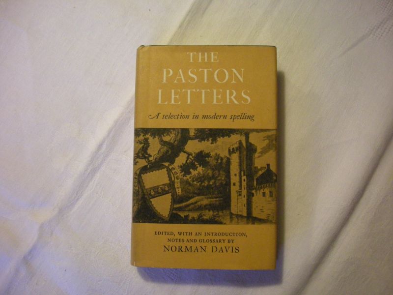 Davis, Norman, ed.,introduction,notes and glossary - The  Paston Letters, A selection in modern spelling