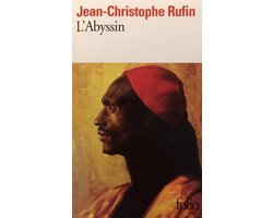 Jean-Christophe Rufin - L' Abyssin
