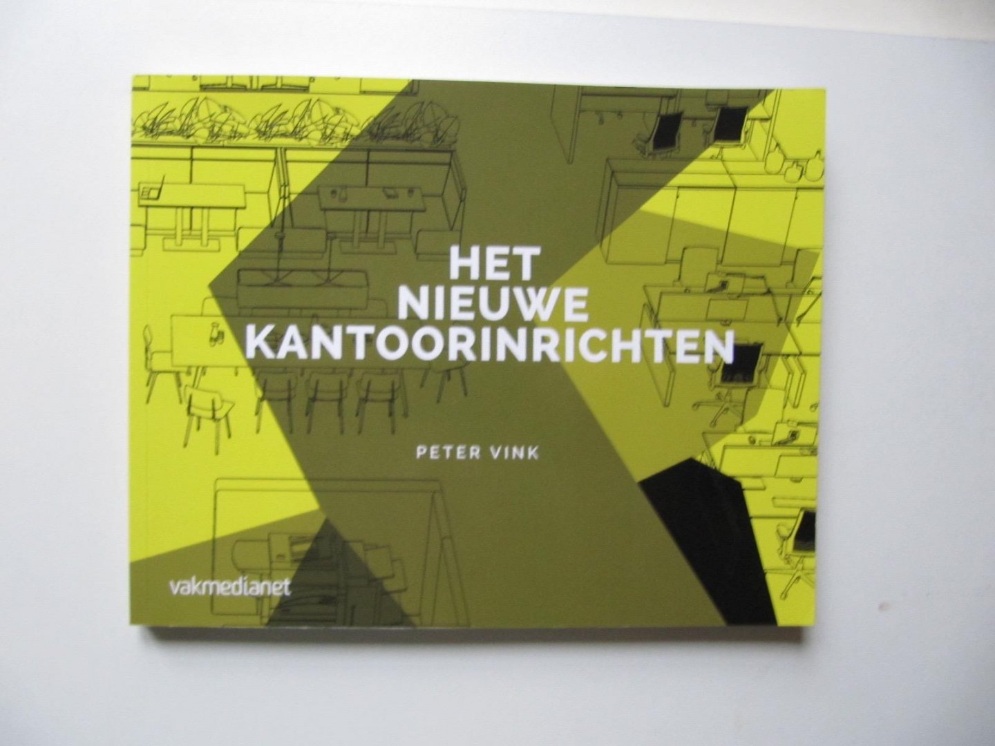 Vink, Peter - Het nieuwe kantoorinrichten