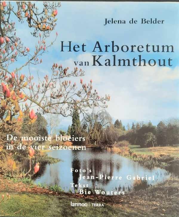 DE BELDER Jelena, WOUTERS Bie, GABRIEL Jean-Pierre (foto's) - Het Arboretum van Kalmthout - Het leven begint in de herfst - Vier seizoenen in het Arboretum Kalmthout
