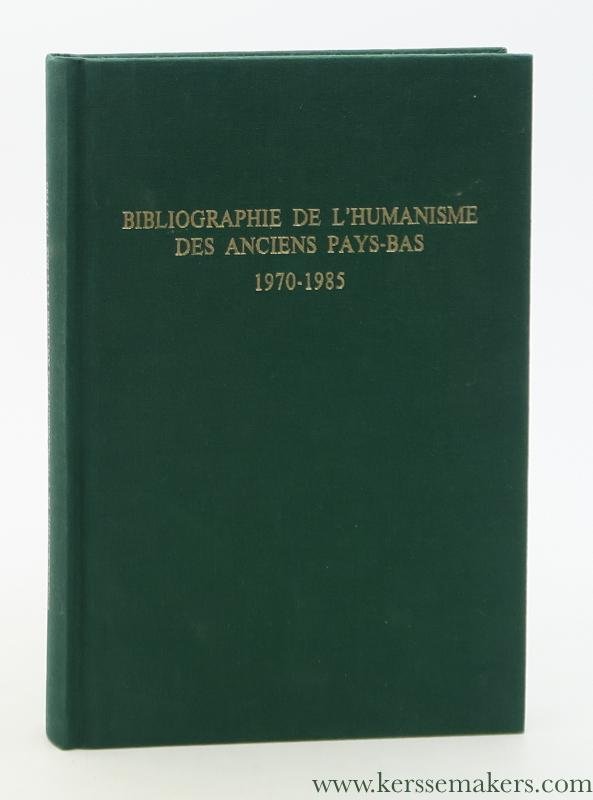 De Schepper, Marcus (red.) - Bibliographie de l'humanisme des anciens Pays-Bas. Avec un répertoire bibliographique des humanistes et poètes neo-latins. Supplément 1970-1985. Avec compléments à l'édition de A. Gerlo et H. Vervliet (Bruxelles, 1972). Sous la rédaction de...