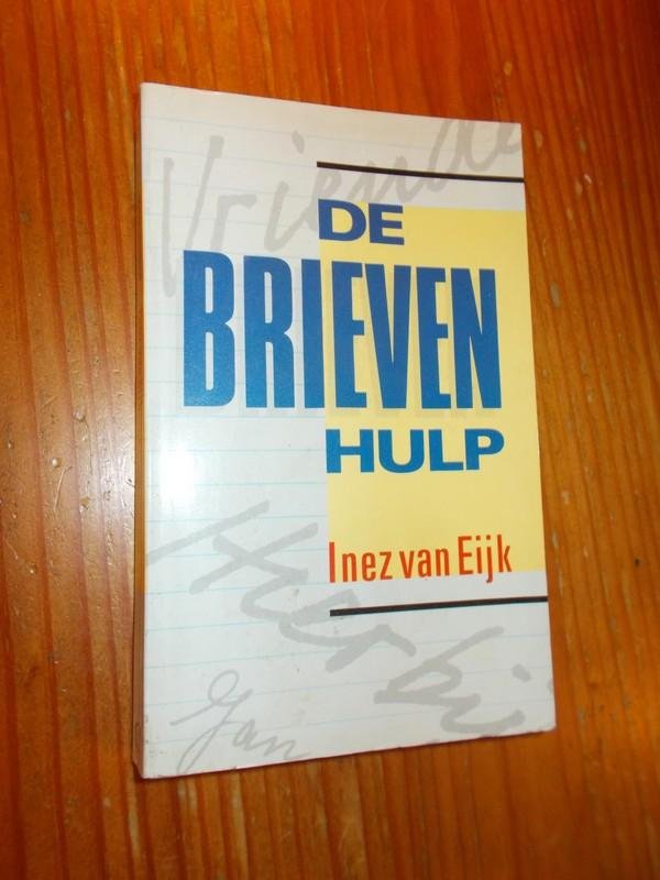 EIJK, INEZ VAN, - De brievenhulp.