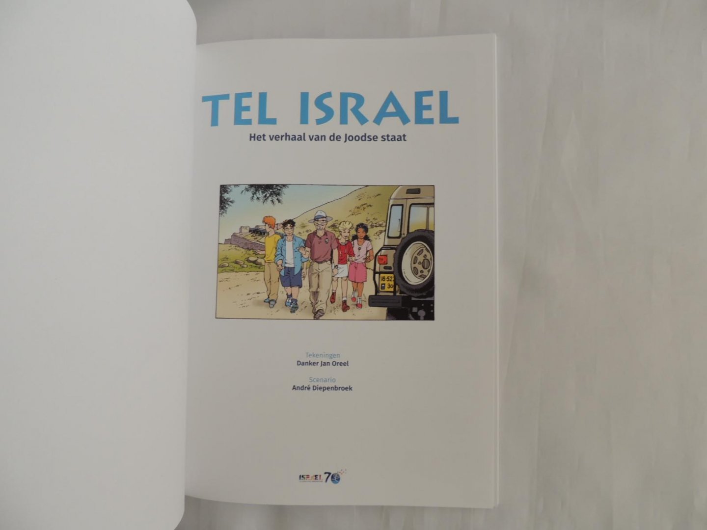Oreel, Danker Jan en Diepenbroek, Andre - Tel Israel; Het verhaal van de Joodse staat