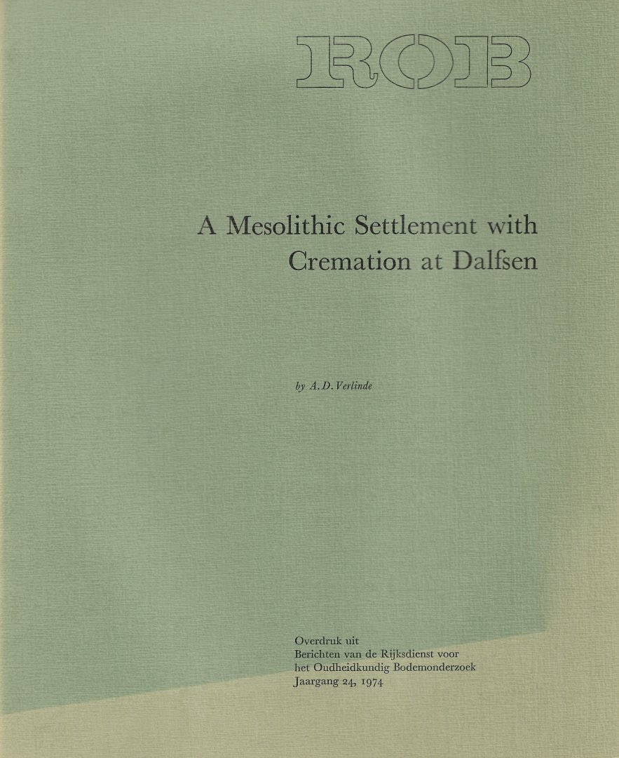 VERLINDE, A.D. - A Mesolithic Settlement with Cremation at Dalfsen.