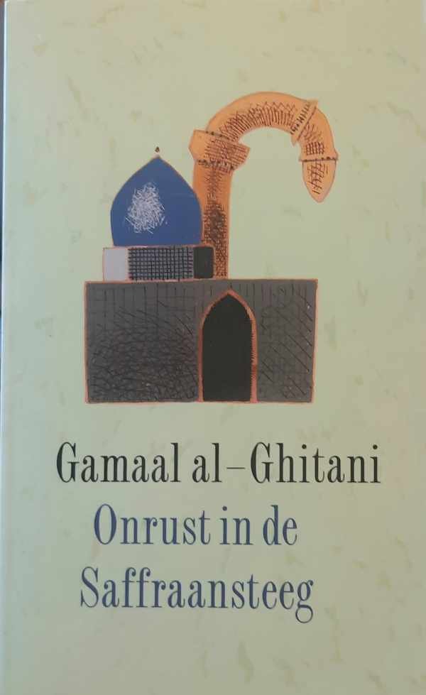 Ǧamāl al- Ġīṭānī, Richard Louis Anton Leeuwen - Onrust in de Saffraansteeg