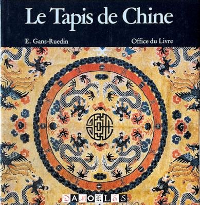 E. Gans-Ruedin - Le Tapis de Chine