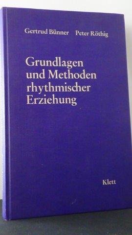 Bünner, G. & Röthig, P. - Grundlagen und Methoden rhythmischer Erziehung.