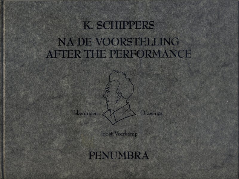 Schippers, K - Na de voorstelling/ After the performance
