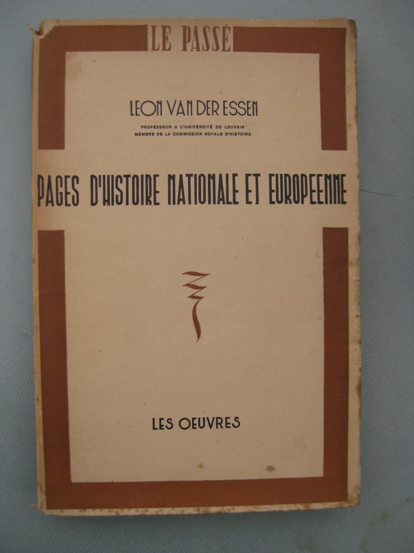 Essen, Léon van der - - Pages d'histoire nationale et européenne.