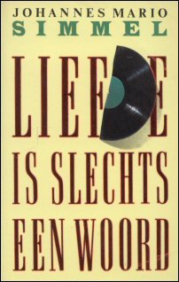 Simmel, Johannes Mario - Liefde is slechts een woord