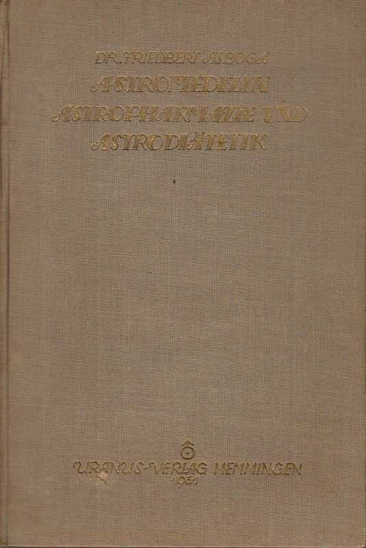Asboga, Friedbert - Astromedizin, Astropharmazie und Astrodiätetik