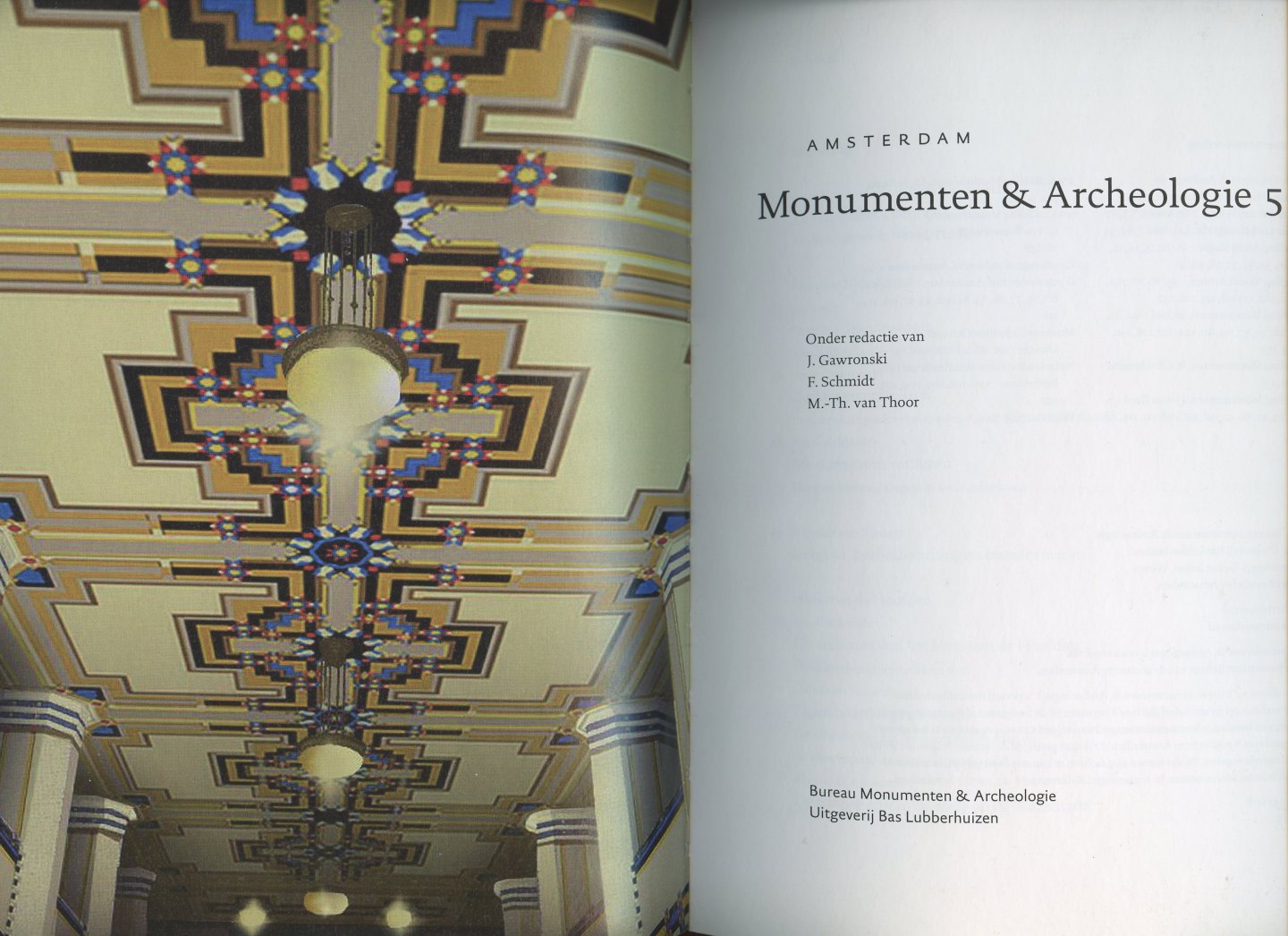 Gawronski, Jerzy / Schmidt, F. / Thoor, M.T. van - Amsterdam Monumenten en Archeologie Deel 5