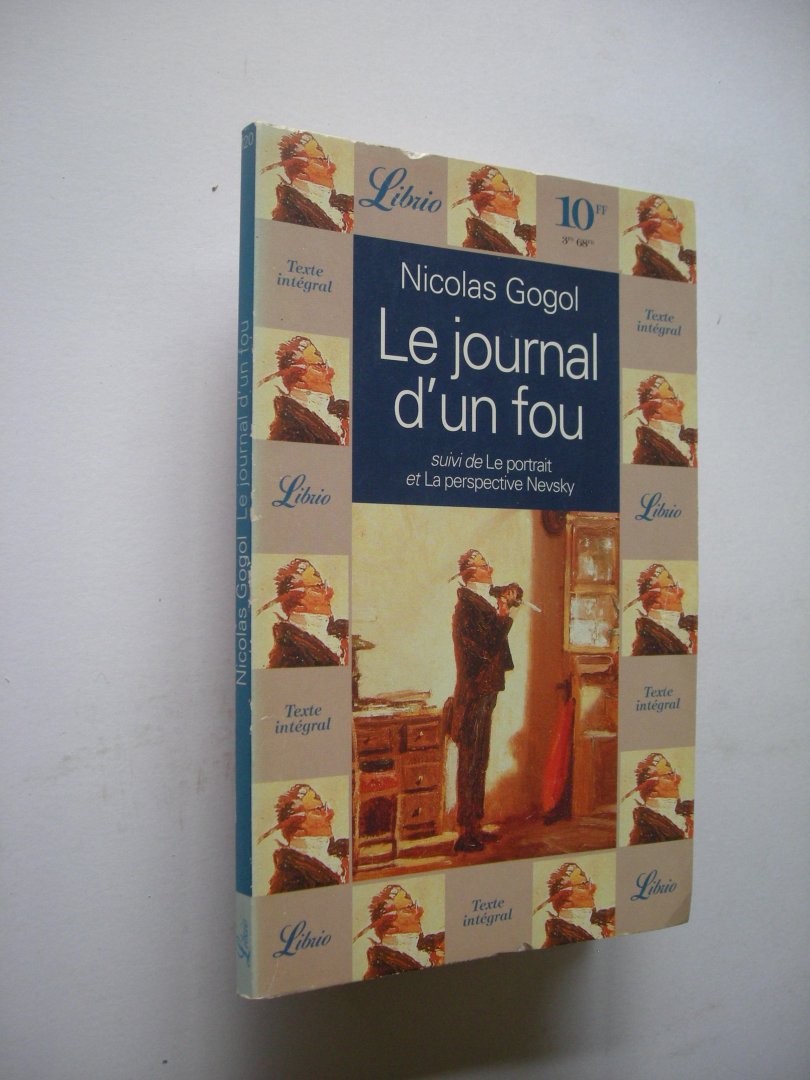 Gogol, Nicolas / Schloezer, trad. - Le journal d'un fou', suivi de "Le portrait"  et "La perspective Newsky"
