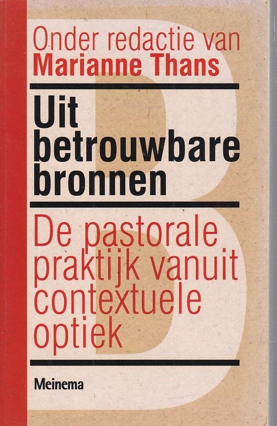 Thans, M. - Uit betrouwbare bronnen / de pastorale praktijk vanuit contextuele optiek