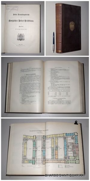 N/A, - Dritter Verwaltungsbericht des Königlichen Polizei-Präsidiums von Berlin für die Jahre 1891 bis 1900.