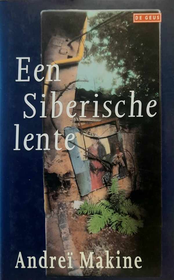 MAKINE Andreï - Een Siberische lente