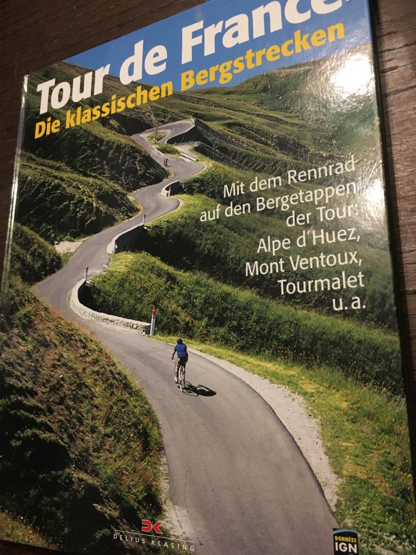 Moreau-Delaquis, Nicolas - Tour de France: Die klassischen Bergstrecken / Mit dem Rennrad auf den Bergetappen der Tour: Alpe d'Huez, Mont Ventoux, Tourmalet u.a