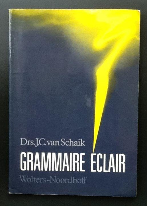 Schaick,  J.C. van - GRAMMAIRE ECLAIR