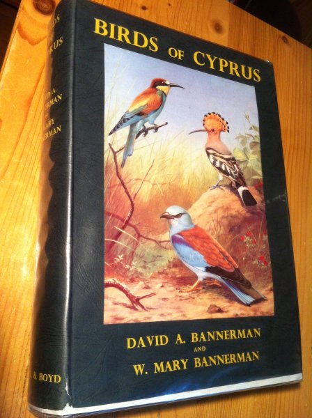 Bannerman, David A & W Mary - Birds of Cyprus (gesigneerd)