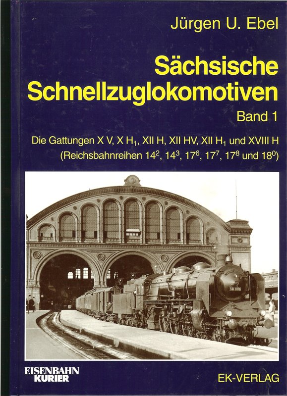 Ebel, Jürgen U. - Sachsische Schnellzuglokomotive band I+II