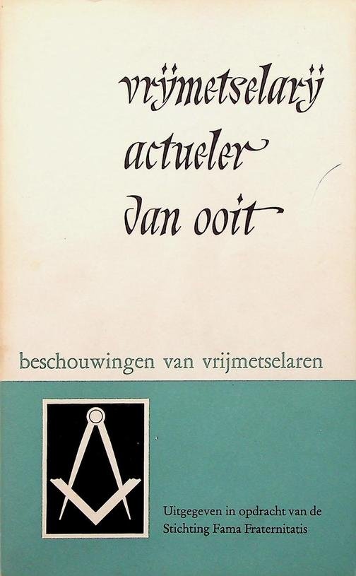  - Vrijmetselarij, actueler dan ooit