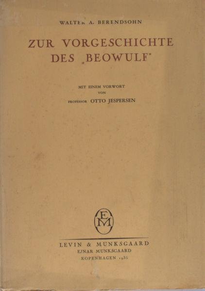 Berendsohn, Walter A. - Zur Vorgesichte des 'Beowulf'.