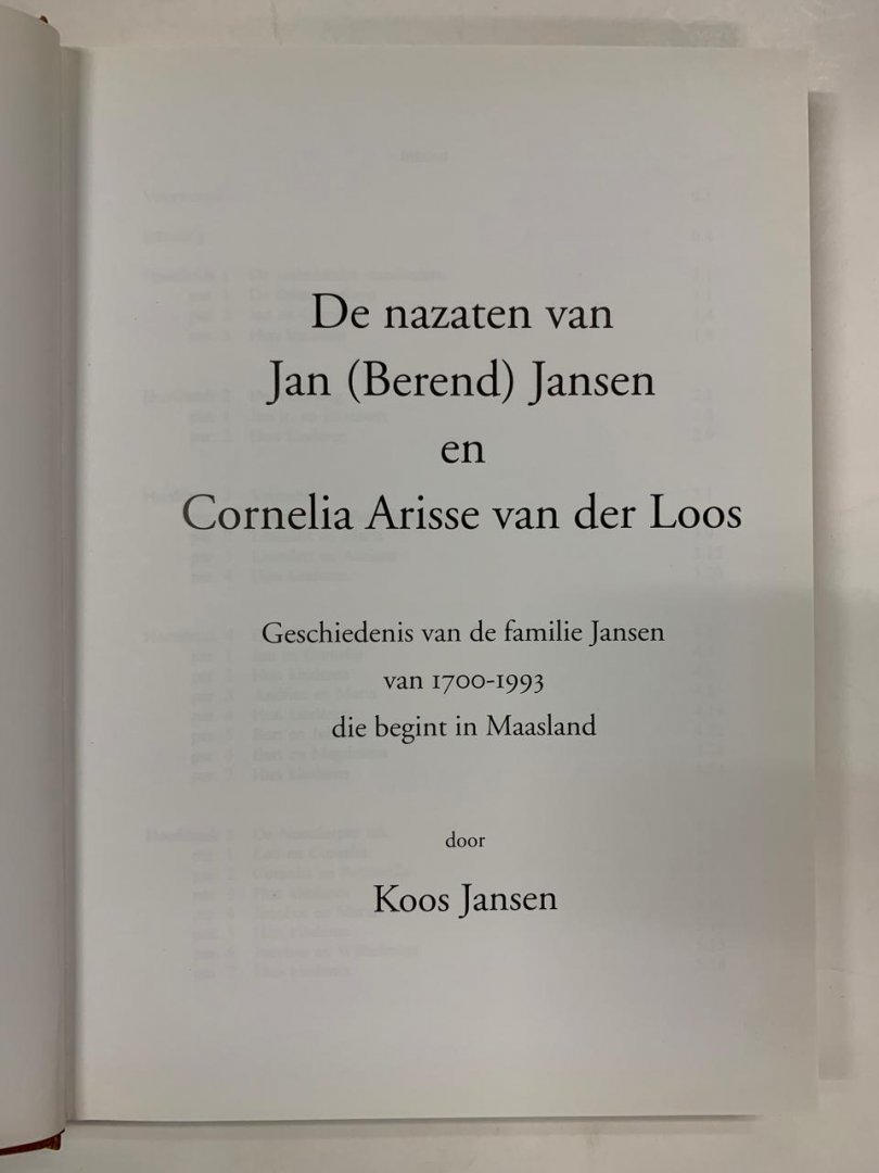 Koos Jansen - De nazaten van Jan ( Berend ) Jansen en Cornelia Arisse van der Loos ; Geschiedenis van de familie Jansen van 1700-1993 die begint in Maasland
