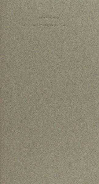 Vroman, Leo. - Wij schrijven door.
