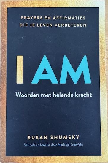 Shumsky, Susan - I AM. Woorden met helende kracht.