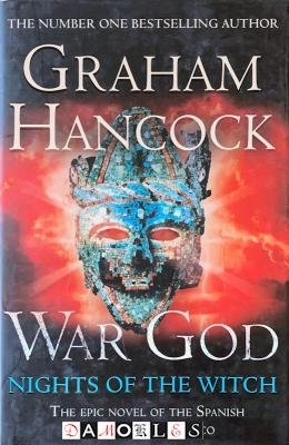 Graham Hancock - War God. Nights of the Witch