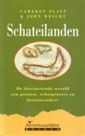 Cameron Platt & John Wright & Gerrit Jan van den Berg - Schateilanden. De fascinerende wereld van piraten, schatgravers en fortuinzoekers