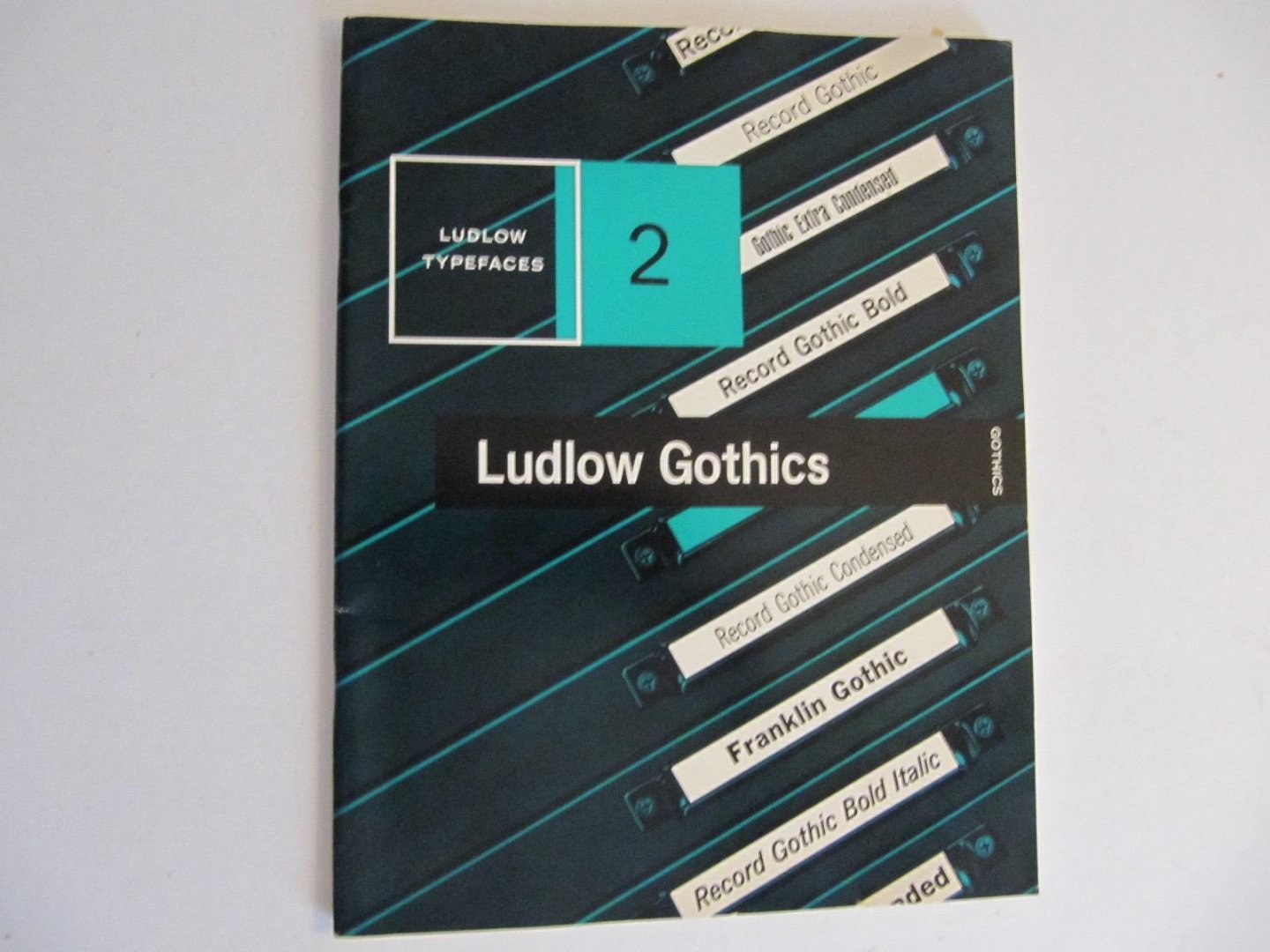  - Ludlow Gothics - Ludlow Typefaces 2