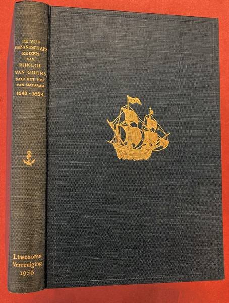 GRAAF, H. J. DE. & LINSCHOTEN-VERENIGING - De vijf gezantschapsreizen van Rijklof van Goens.